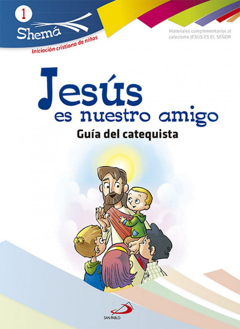  Jesús Es Nuestro Amigo-Catequista-Shema 1 