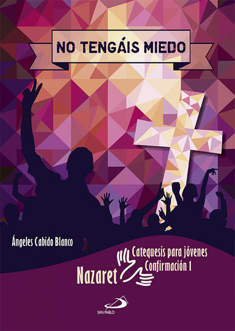  No Tengáis Miedo- Nazaret 1 Confirmación 