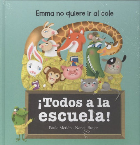  ¡TODOS A LA ESCUELA! 