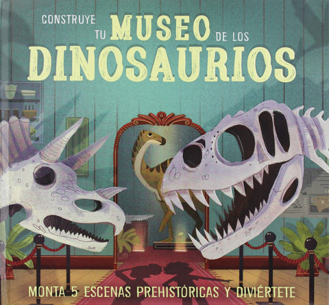  CONSTRUYE TU MUSEO DE LOS DINOSAURIOS 