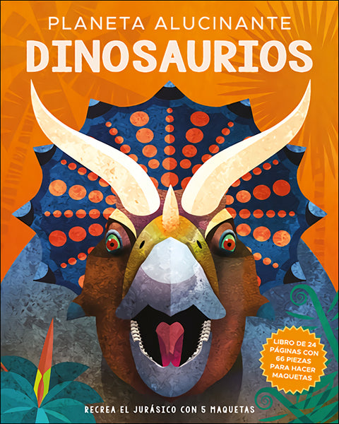  Planeta alucinante. Dinosaurios 