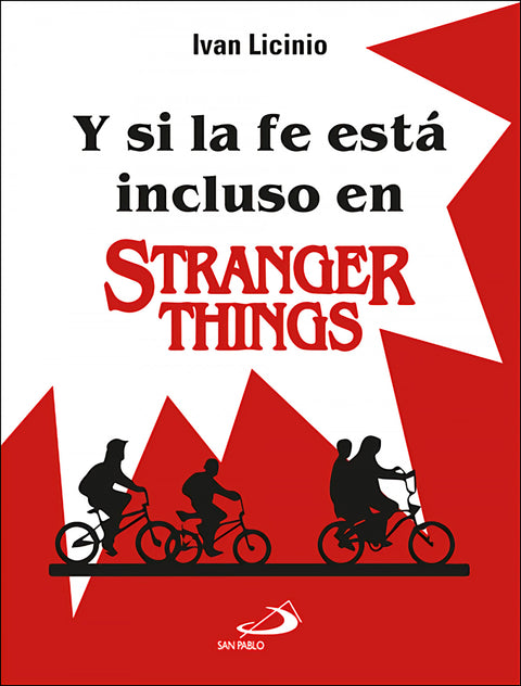  Y si la fe está incluso en Stranger Things 