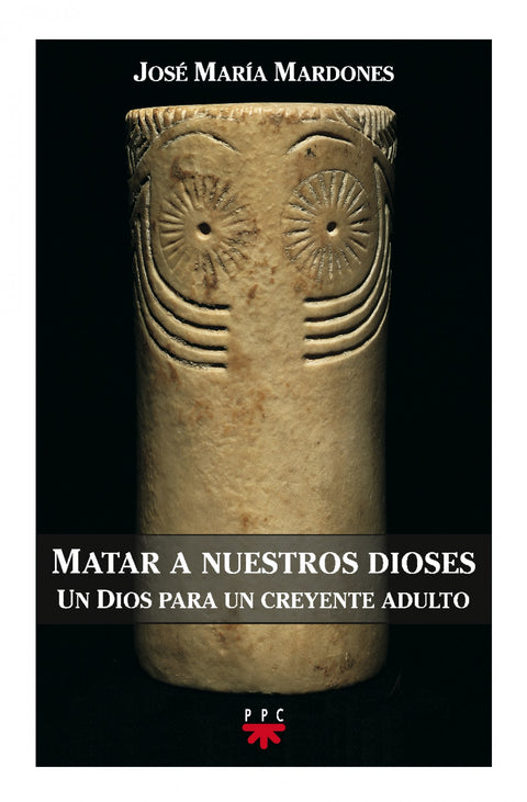  Matar a nuestros dioses 
