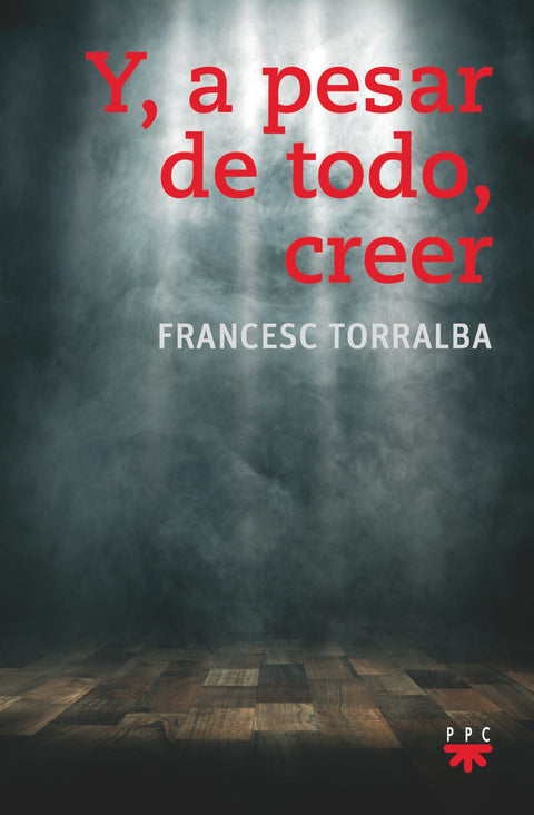  Y, A PESAR DE TODO, CREER 