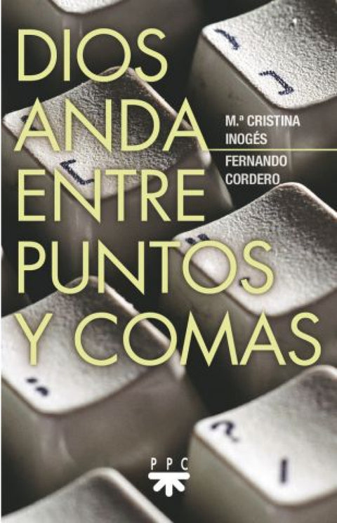  Dios anda entre puntos y comas 