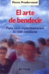  Arte de bendecir, para vivir espiritualmente vida cotidiana 