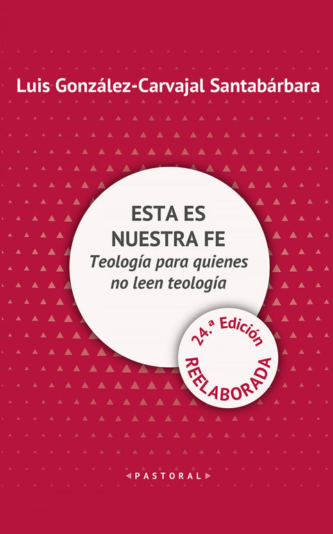  Esta es nuestra fe 