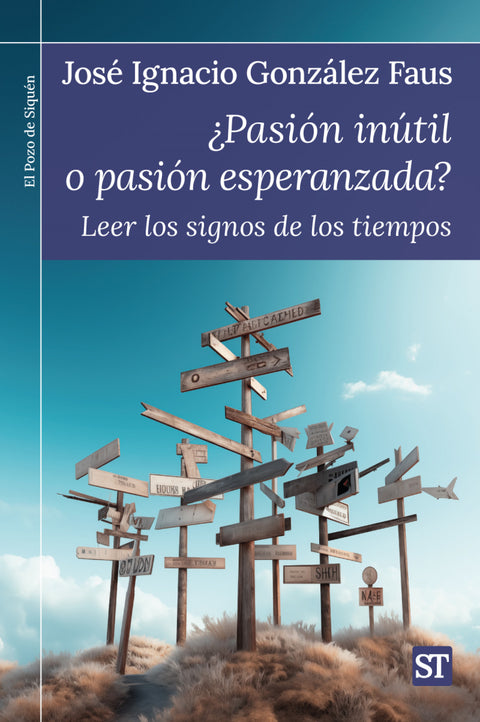 ¿Pasión inútil o pasión esperanzada? 