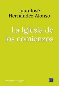  IGLESIA DE LOS COMIENZOS, LA 