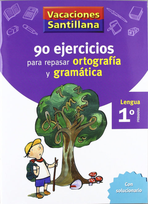  VACACIONES 90 EJERCICIOS PARA REPASAR ORTOGRAFIA Y GRAMATICA 1 PRIMARIA 