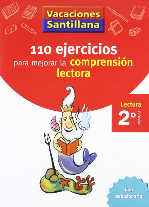  VACACIONES 110 EJERCICIOS PARA MEJORAR LA COMPRENSION LECTORA 2º PRIMARIA SANTILLANA 