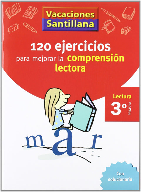  VACACIONES 120 EJERCICIOS PARA MEJORAR LA COMPRESION LECTORA 3º PRIMARIA SANTILLANA 