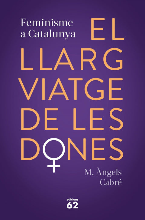  El llarg viatge de les dones. Feminisme a Catalunya 