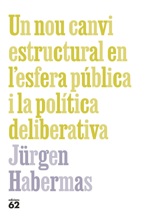  Un nou canvi estructural en l'esfera pública i la política deliberativa 