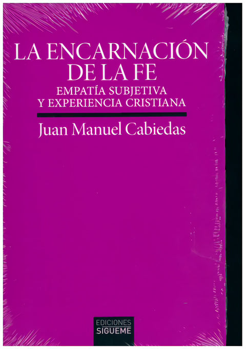  LA ENCARNACIÓN DE LA FE 