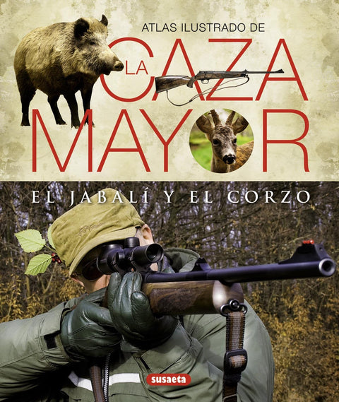  Atlas ilustrado de la caza mayor del jabalí y del corzo 