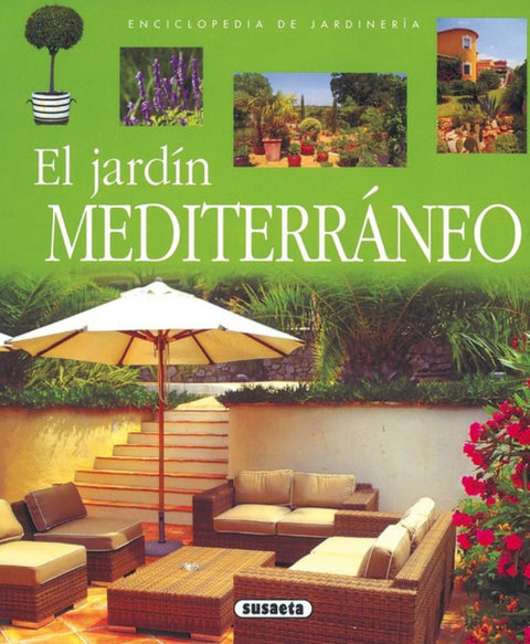  El jardín mediterráneo (Enciclopedia de jardinería) 