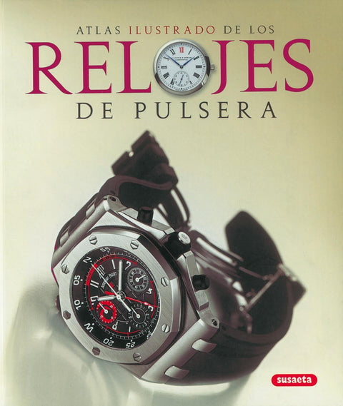  Atlas ilustrado de los relojes de pulsera 