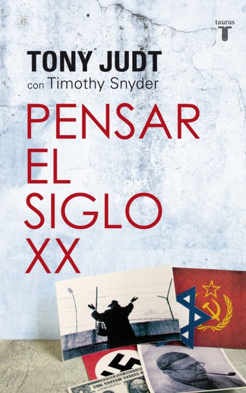  Pensar el siglo XX 