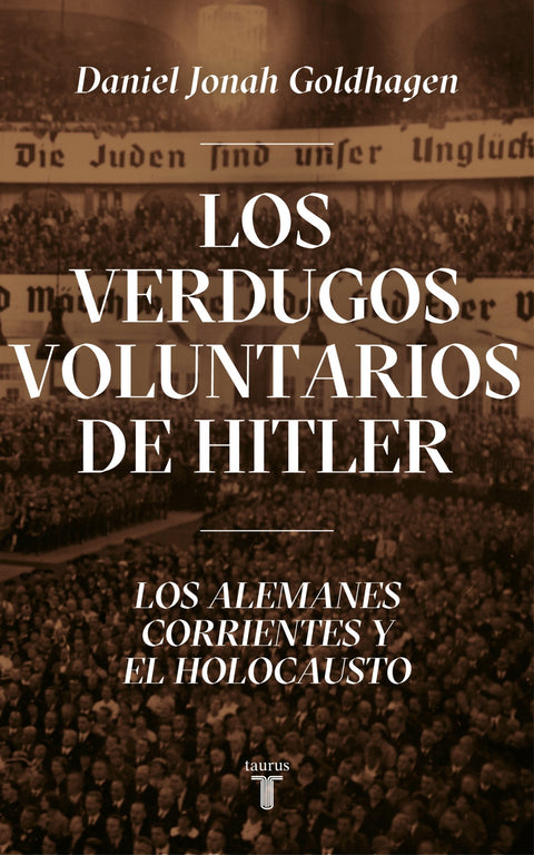  LOS VERDUGOS VOLUNTARIOS DE HITLER 