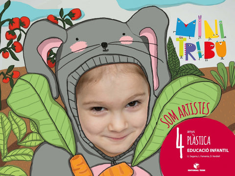  Plástica 4 anys som artistes. Mini tribu 2017 