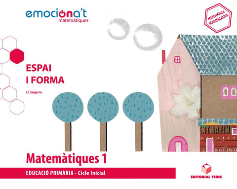  MATEMÀTIQUES 1R.PRIMARIA. ESPAI I FORMA. EMOCIONA'T. CATALUNYA 2019 