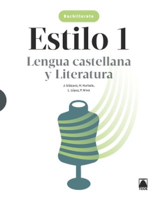  Estilo 1. Lengua castellana y Literatura 1 BACH 