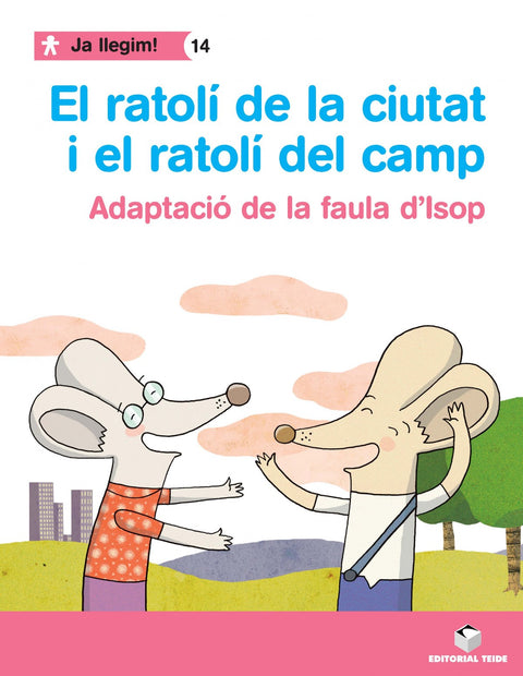  El ratolí de camp i el ratolí de ciuat. Col·lecció Ja llegim 14 