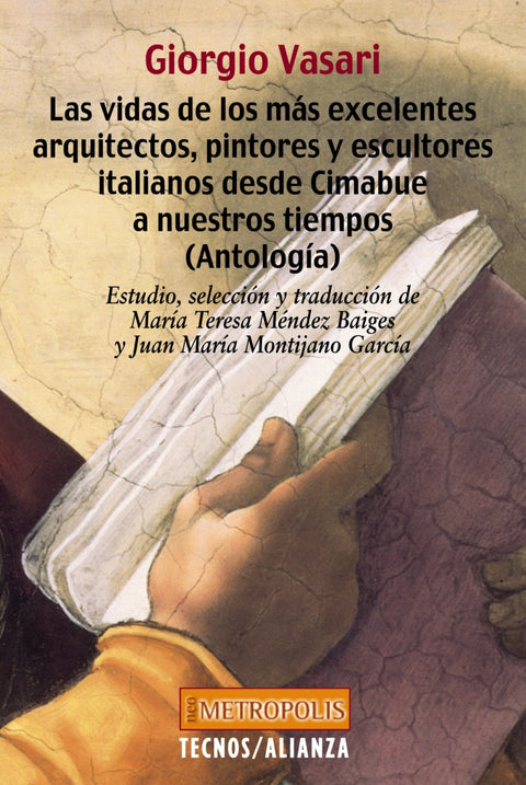  Las vidas de los más excelentes arquitectos, pintores y escultores italianos desde Cimabue a nuestro 