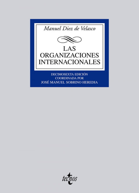  ORGANIZACIONES INTERNACIONALES.(16 ED) (BIBL.UNIVERSITARIA) 