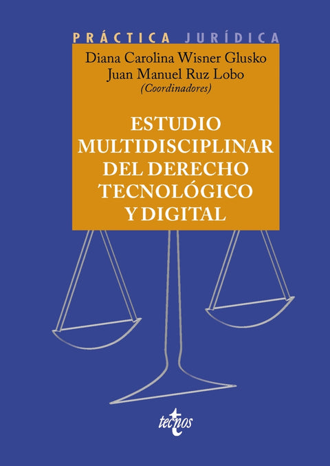  Estudio multidisciplinar del Derecho tecnológico y digital 