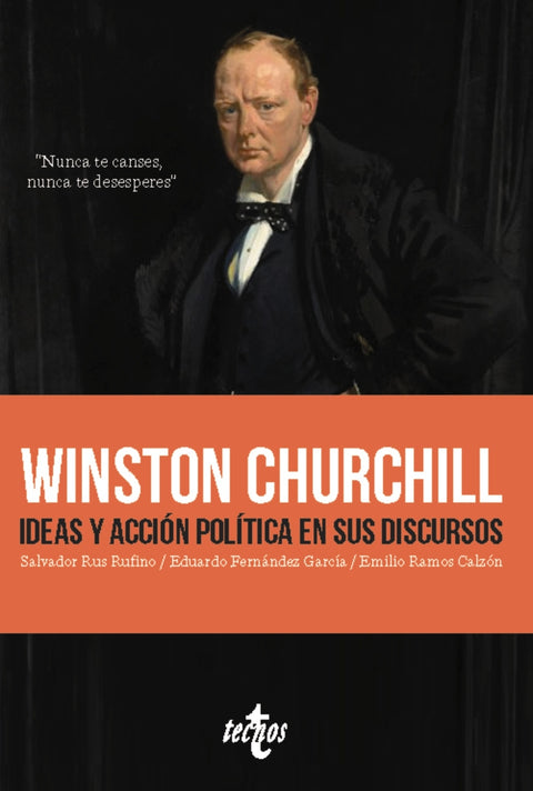  Winston Churchill. Ideas y acción política en sus discursos 