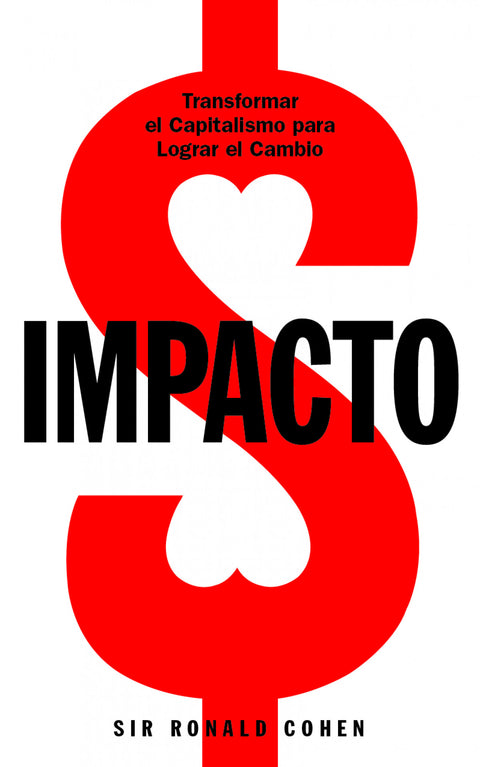  IMPACTO. Transformar el capitalismo para lograr el cambio 