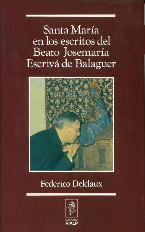  Santa María en los escritos de San Josemaría Escrivá de Balaguer 