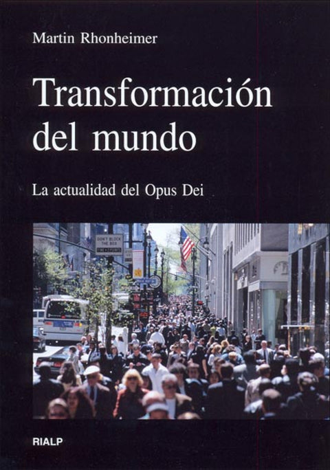  Transformación del mundo. La actualidad del Opus Dei 