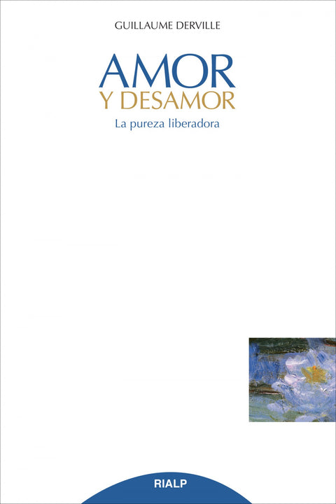  Amor y desamor. La pureza liberadora 