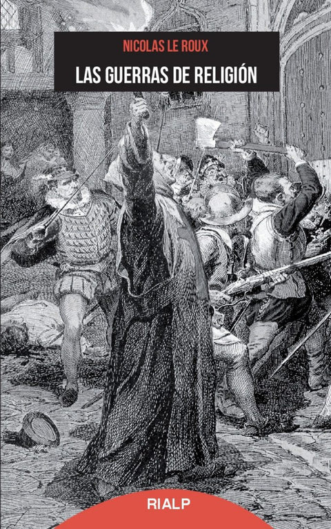  LAS GUERRAS DE RELIGIÓN 