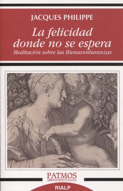  LA FELICIDAD DONDE NO SE ESPERA 