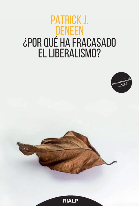  ¿POR QUÉ HA FRACASADO EL LIBERALISMO? 