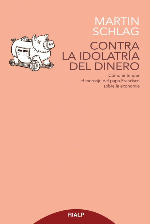  CONTRA LA IDOLATRÍA DEL DINERO 