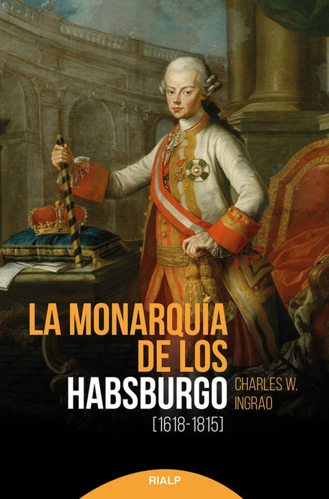  La monarquía de los Habsburgo (1618-1815) 