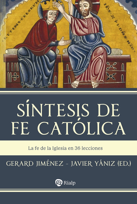  Sintesis de fe catolica:la fe de la iglesia en 36 lecciones 