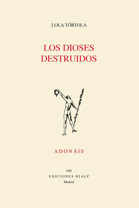  LOS DIOSES DESTRUIDOS 