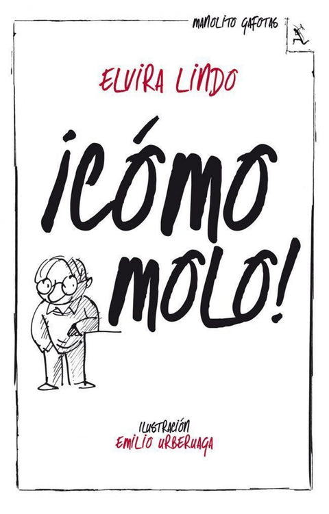  Manolito Gafotas.¡Cómo molo! 