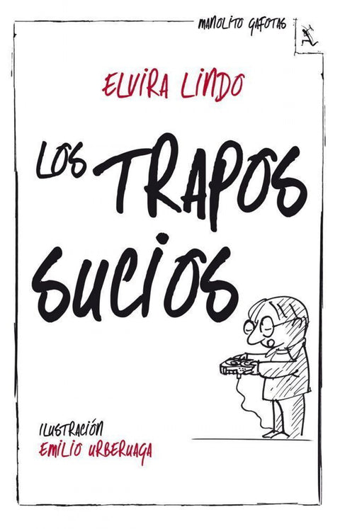  Los trapos sucios. Manolito Gafotas 