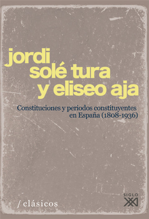  Constituciones y períodos constituyentes en España (1808-1936) 
