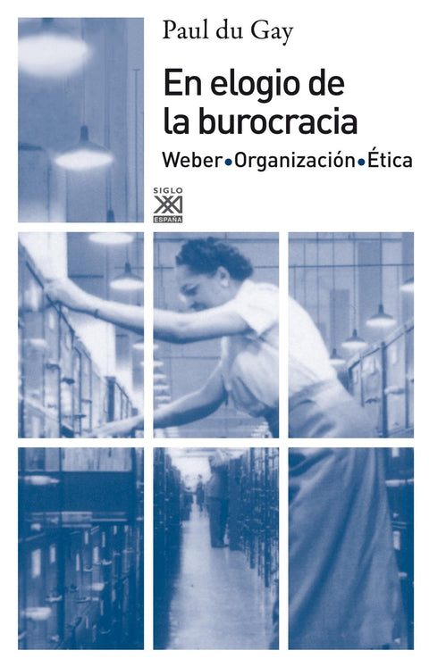  EN ELOGIO DE LA BUROCRACIA 