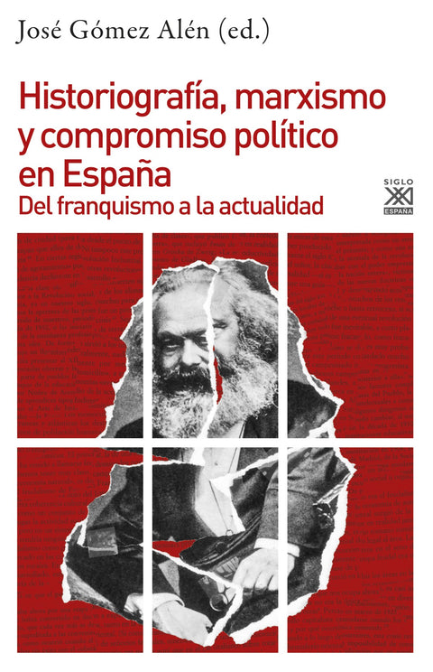  HISTORIAGRAFÍA, MARXISMO Y COMPROMISO POLÍTICO EN ESPAÑA 