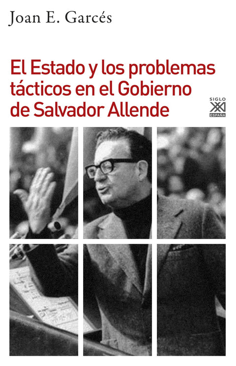 EL ESTADO Y LOS PROBLEMAS TÁCTICOS EN EL GOBIERNO DE SALVADOR ALLENDE 