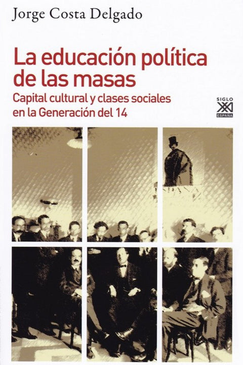  EDUCACIÓN POLÍTICA DE LAS MASAS 